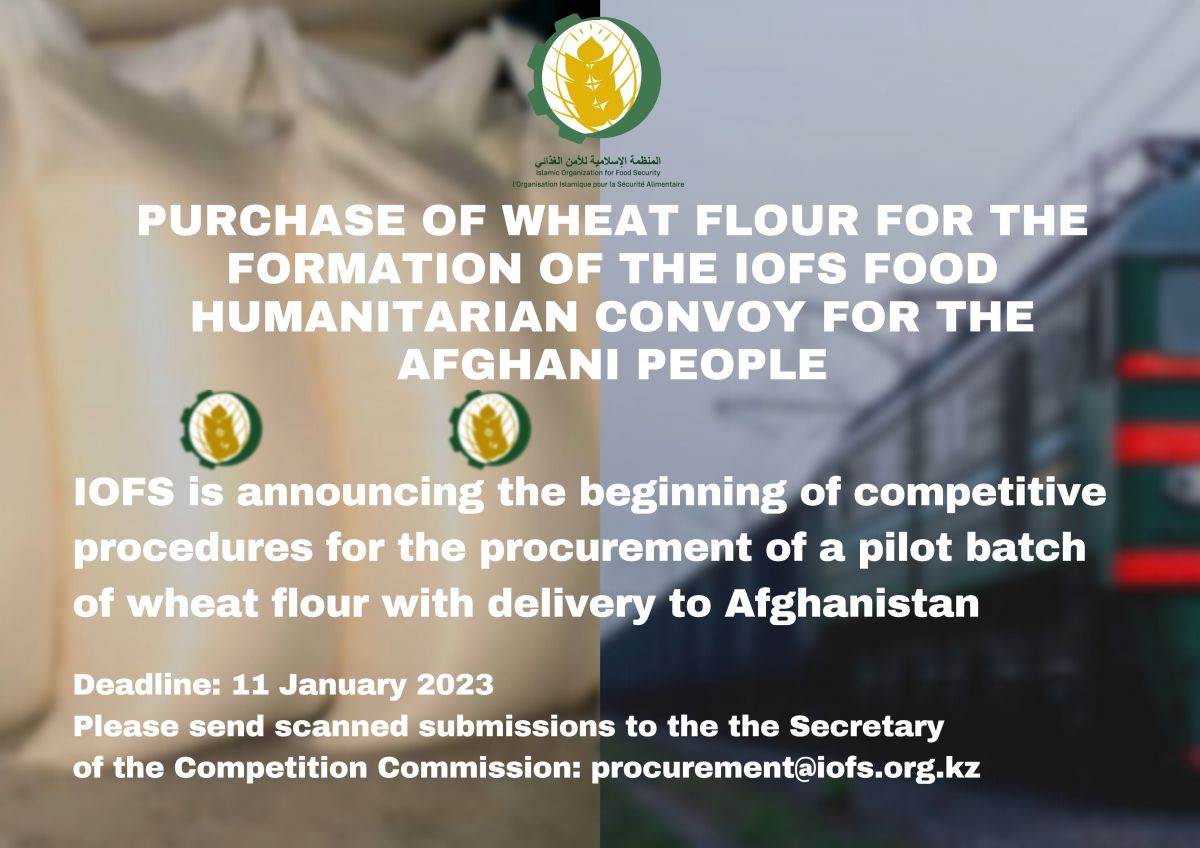 PURCHASE OF WHEAT FLOUR FOR THE FORMATION OF THE IOFS FOOD HUMANITARIAN CONVOY FOR AFGHANI PEOPLE